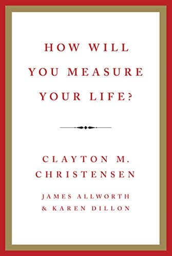 Background image of How Will You Measure Your Life?